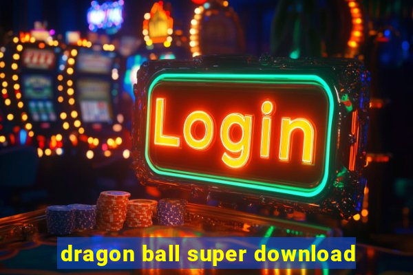 dragon ball super download